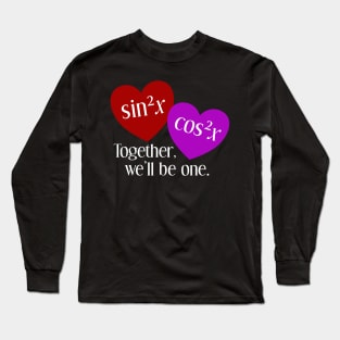 Together We'll Be One: A Nerdy Valentine's Day Long Sleeve T-Shirt